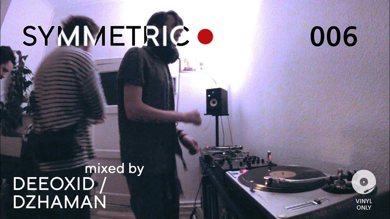 Deeoxid w/ Dzhaman - Symmetric006 | vinyl only