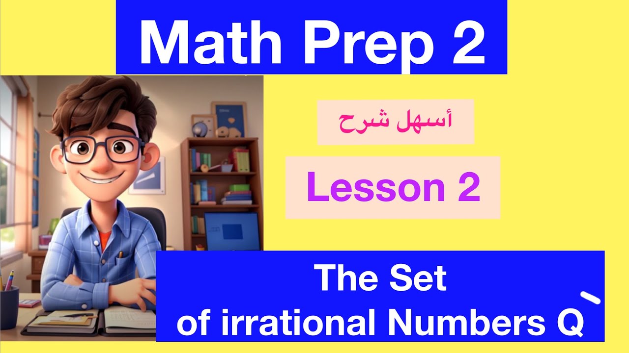 Math Prep 2 / The Set of irrational Numbers