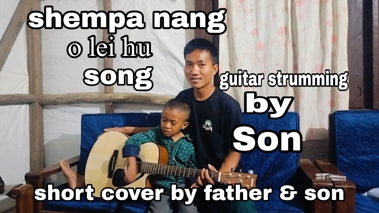 Shempa nang o lei hu song (Short / cover by father & son) guitar strumming by Son