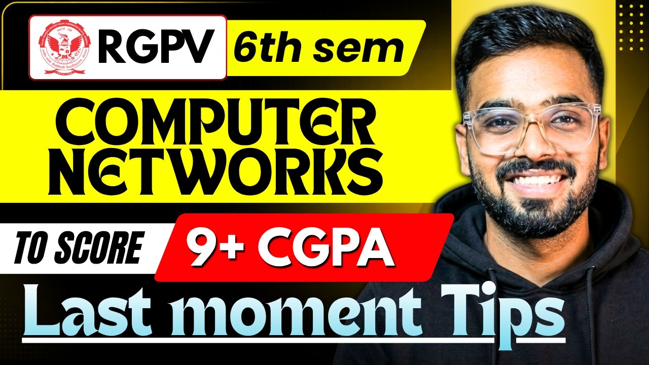 Computer Networks Last Minute Tips | Important Topics, Notes & Strategy | RGPV B.Tech 6th Sem