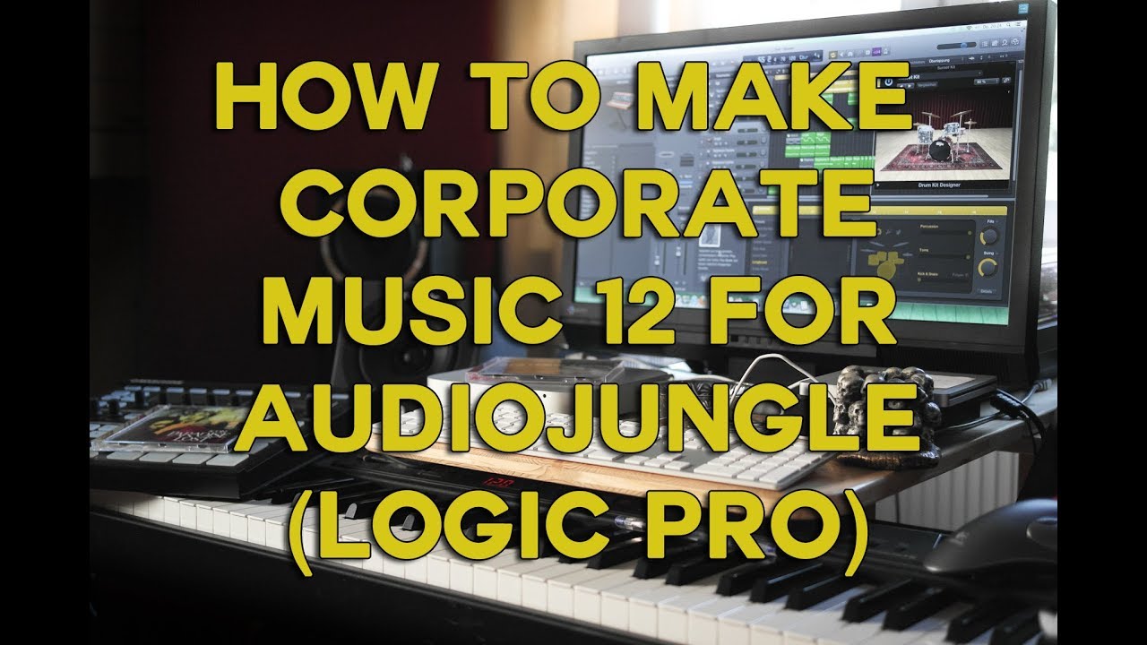 How to make Corporate Music 12 for Audiojungle (Logic Pro)