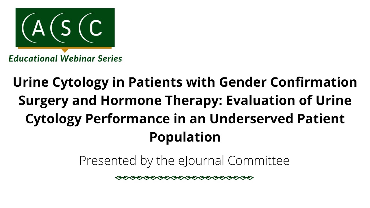 Urine Cytology in Patients with Gender Confirmation Surgery and Hormone Therapy: Evaluation of...