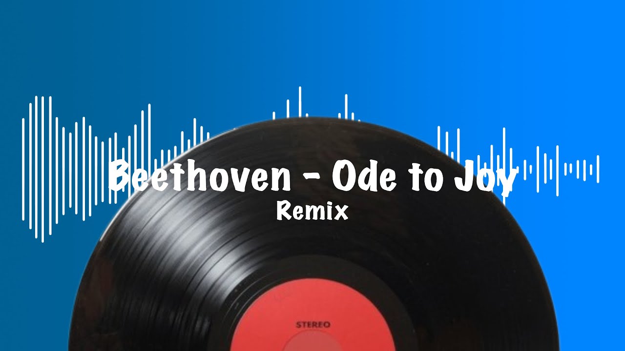 Beethoven - Ode to Joy Remix (Eb Major)
