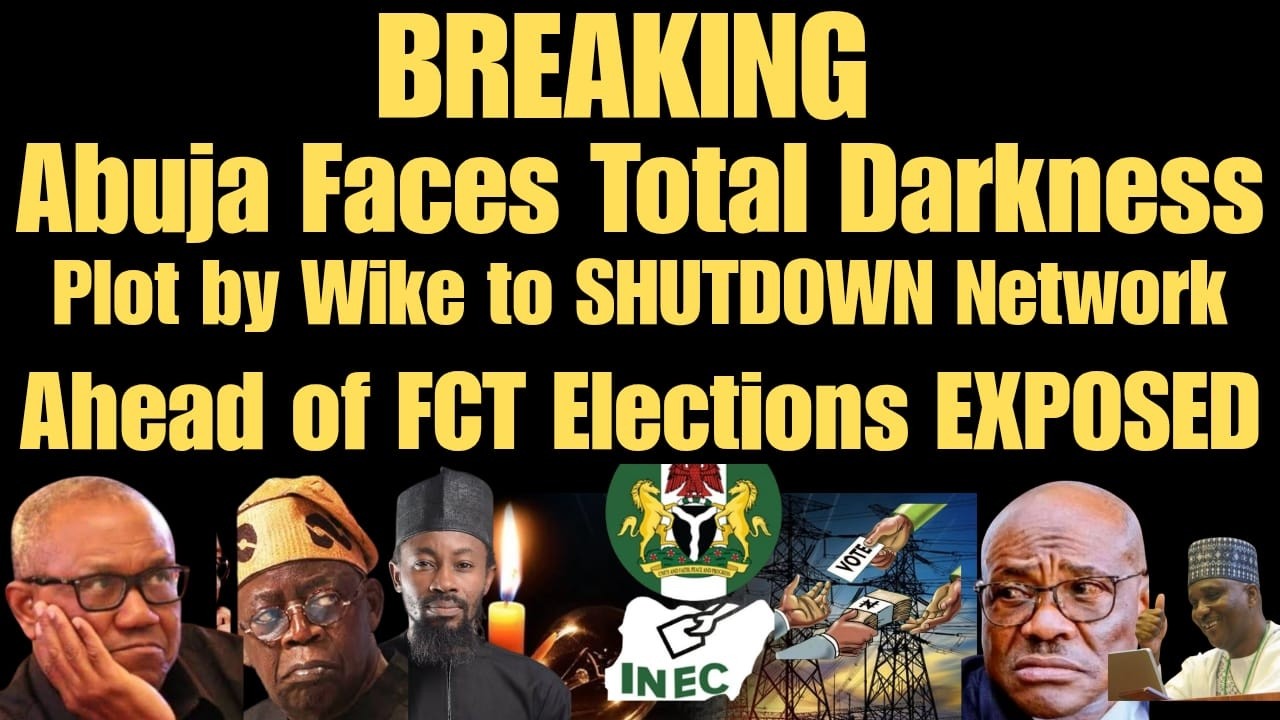 BREAKING: Abuja in TOTAL DARKNESS as Plot by Wike to SHUTDOWN Network Ahead of FCT Elections EXPOSED
