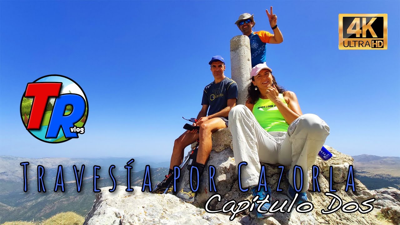 Travesía por la Sierra de Cazorla - Capítulo Dos