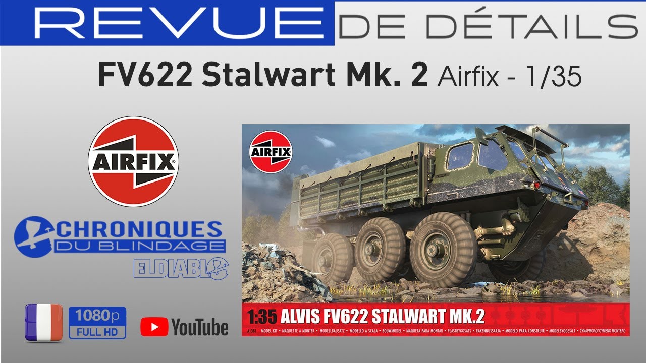 💥REVUE DE DÉTAILS 🇫🇷🇧🇪💥 - FV622 Stalwart au 1/35 de Airfix
