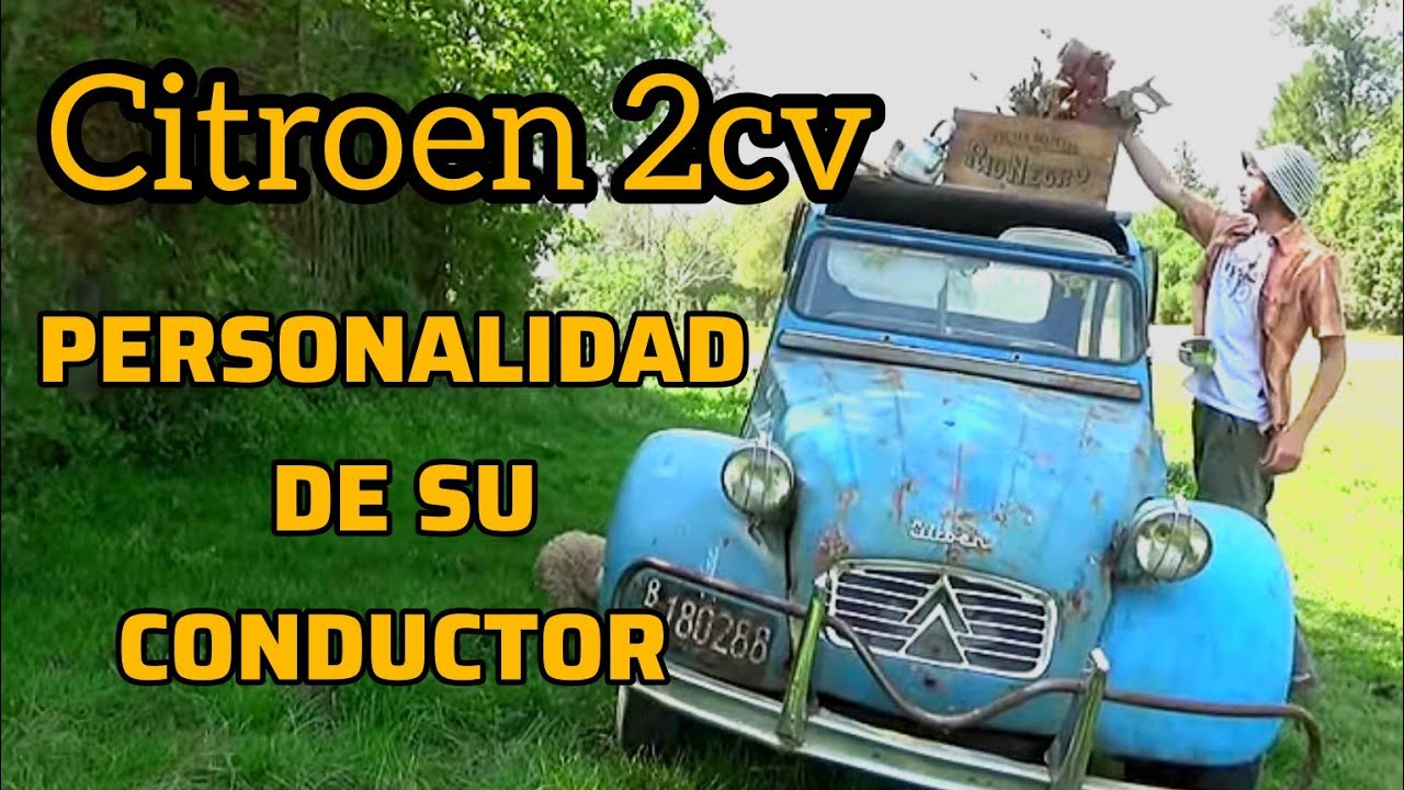 Citroen 2cv - Personalidad de su conductor #citroen2cv