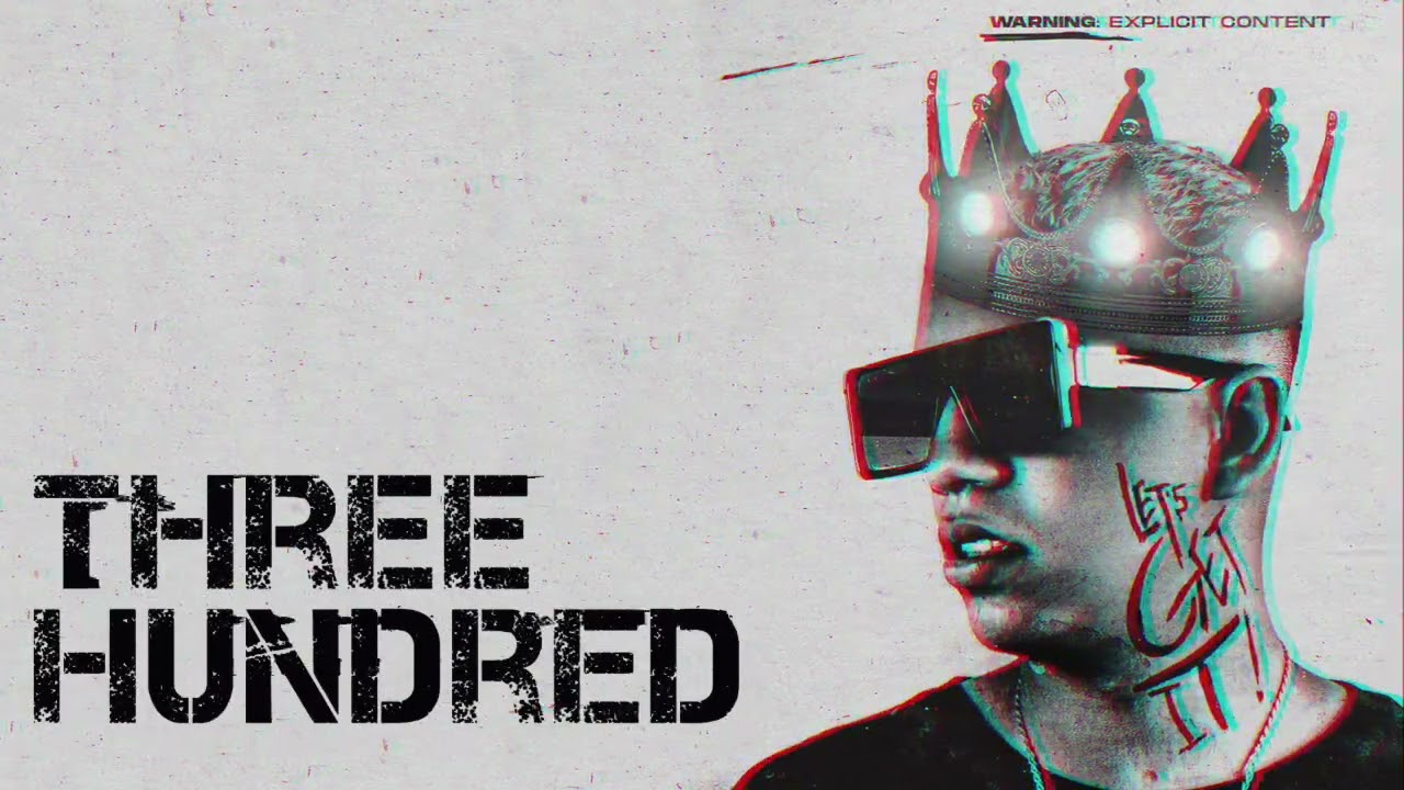 Young Laroye - Three Hundred  [Let's Get It]