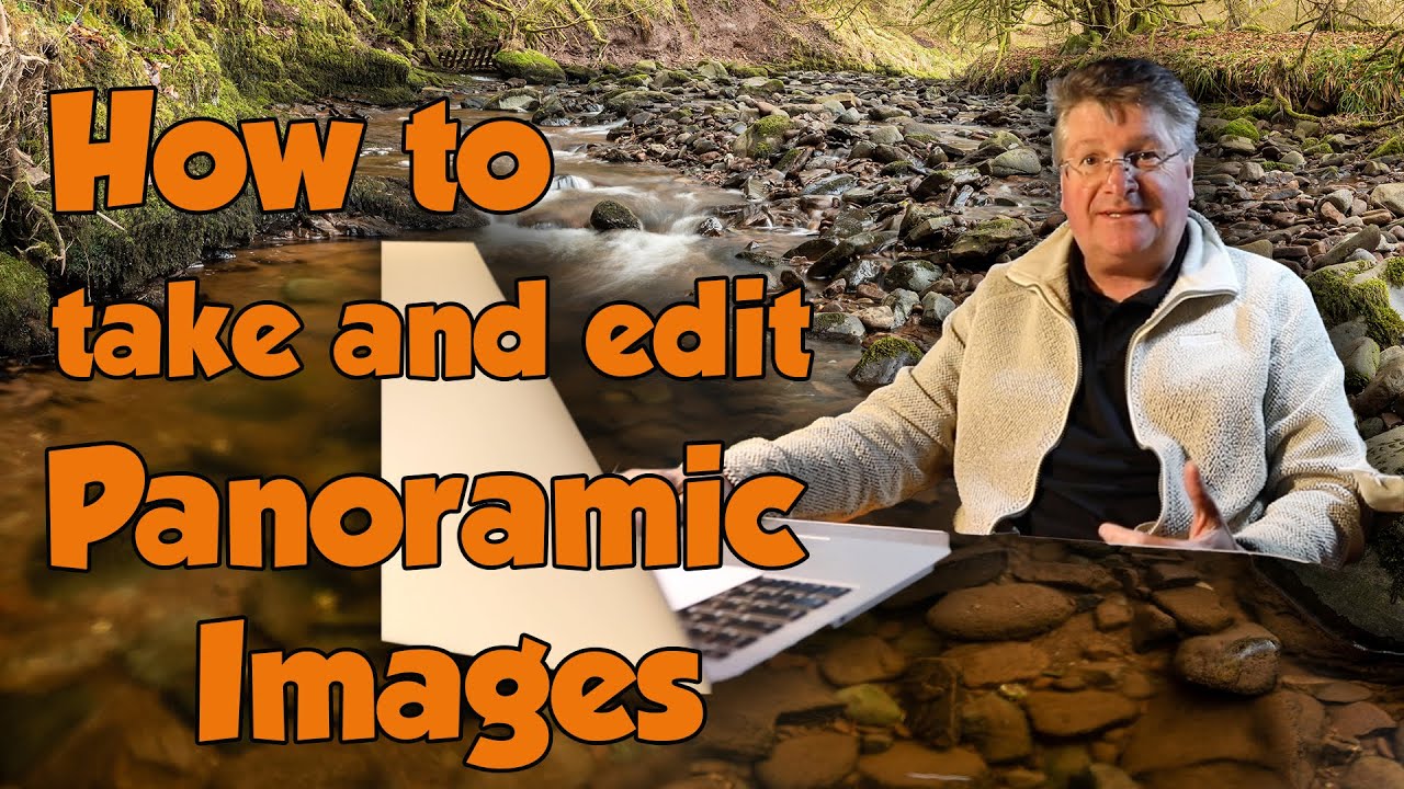 How to photograph and edit panoramic images Tutorial