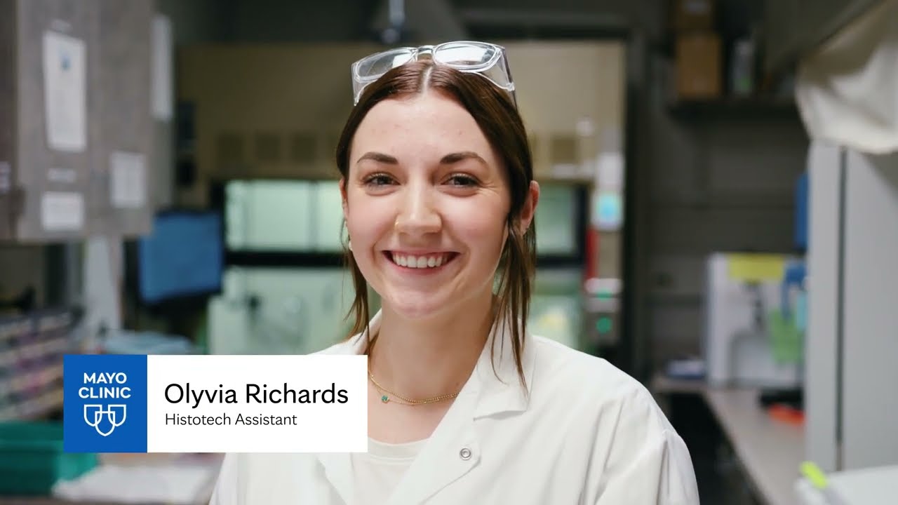 Hear from Olyvia about her role as a Histotech Assistant at Mayo Clinic