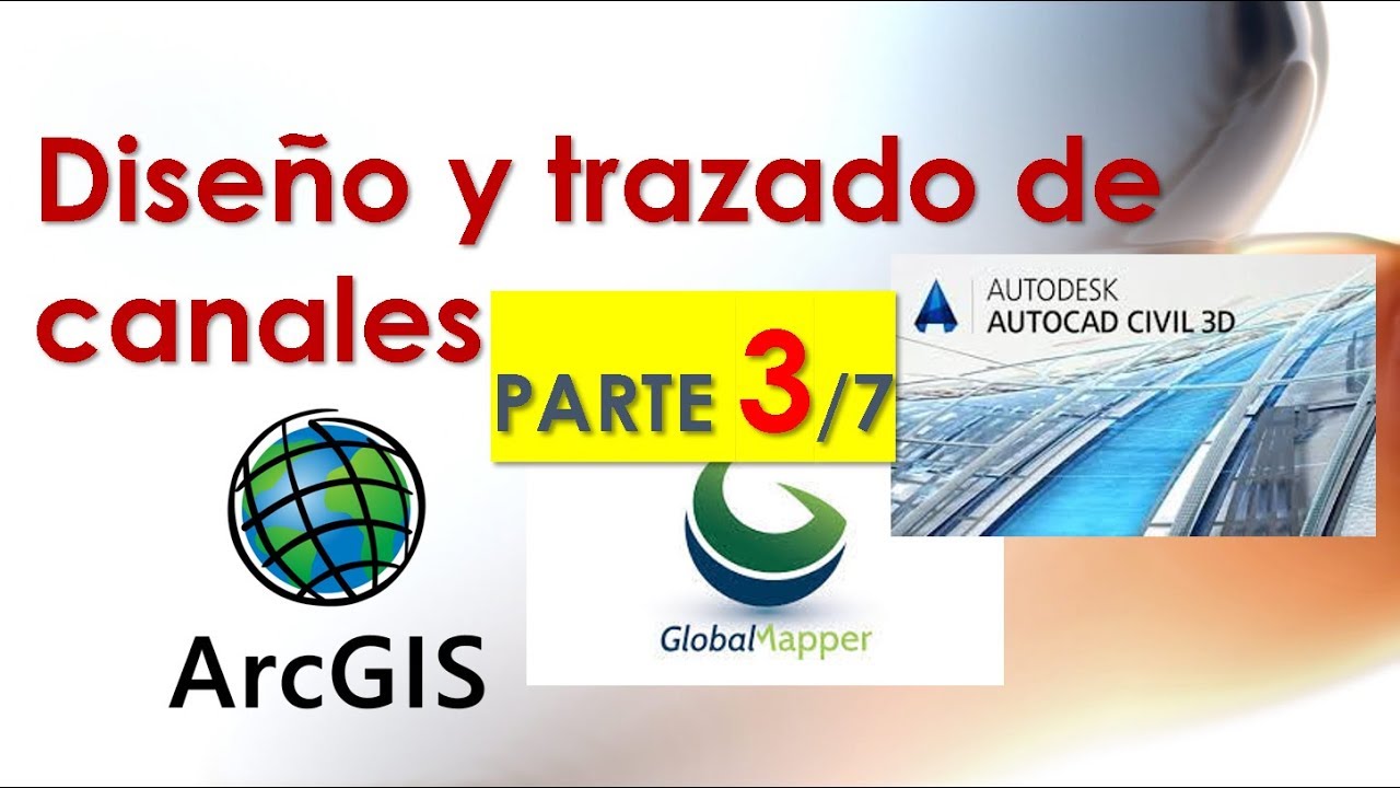 Diseño y trazado de canales - PARTE 3