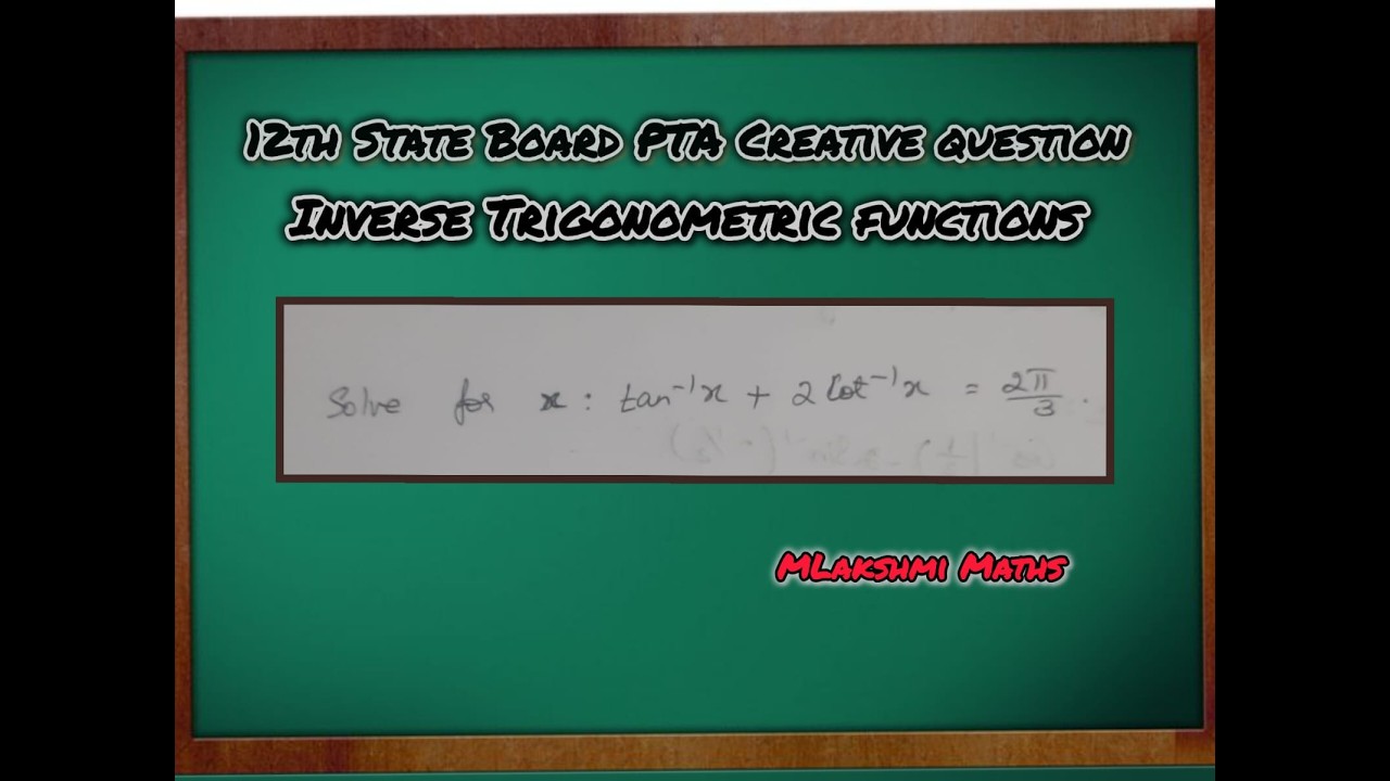 12th State Board Maths PTA Creative question Inverse trigonometric functions