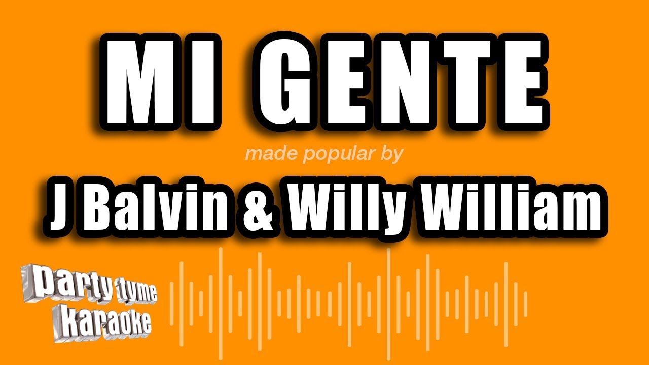 J Balvin & Willy William - Mi Gente (Karaoke Version)
