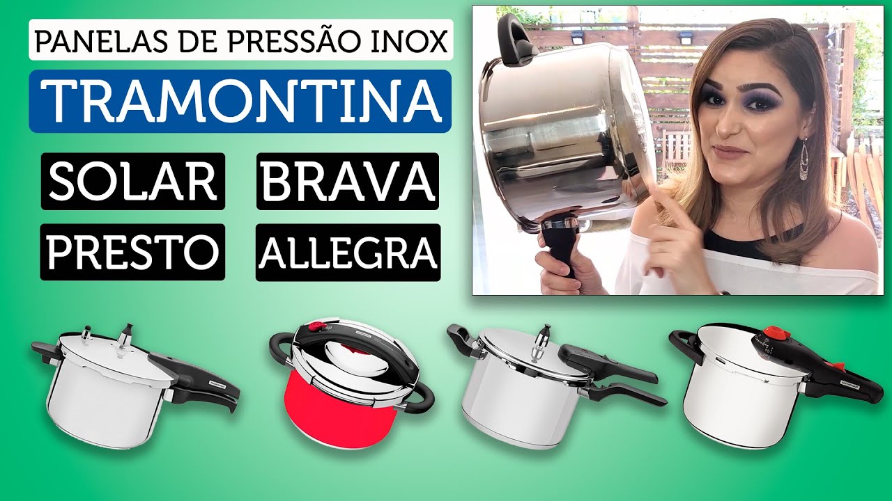 Panelas de Pressão Inox Tramontina Solar, Allegra, Presto ou Brava?