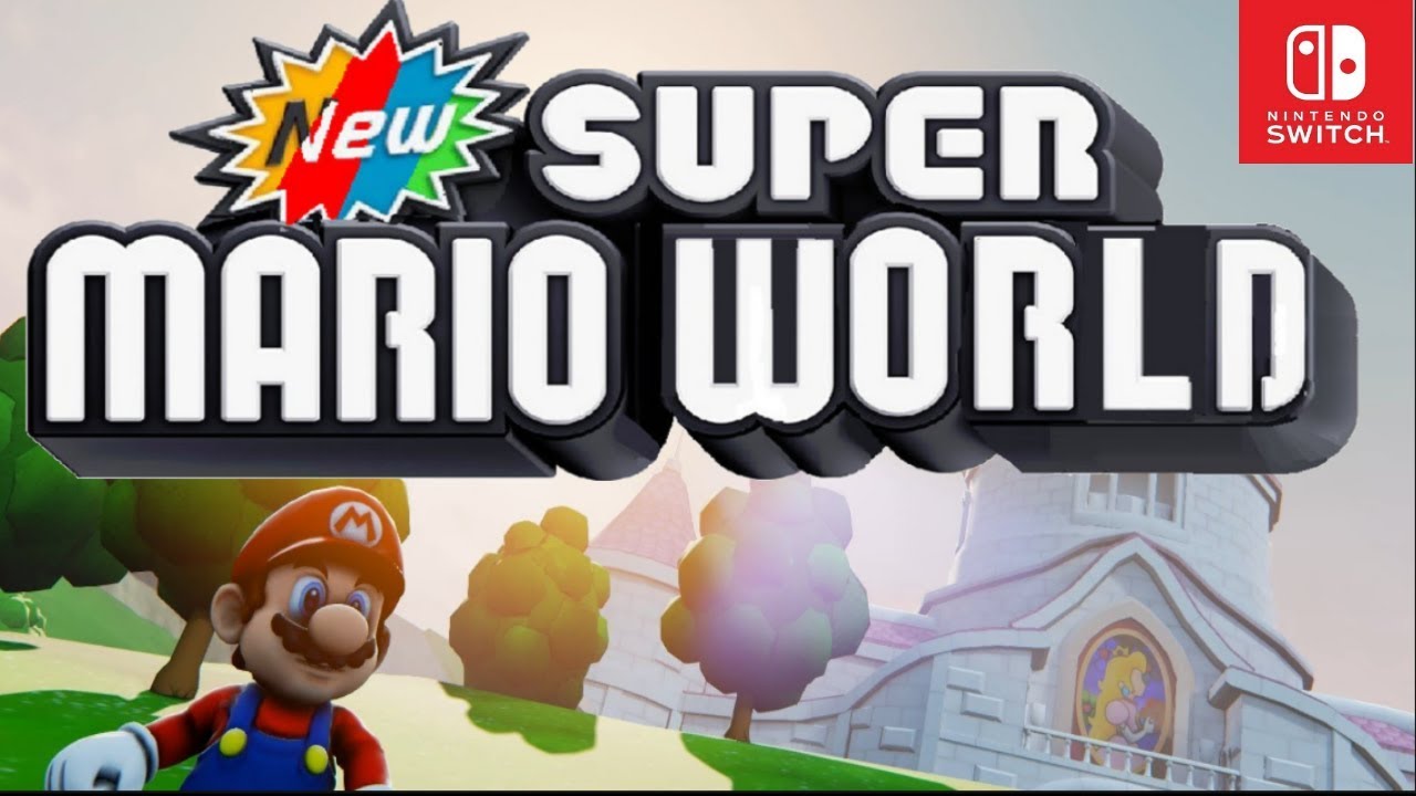 NEW SUPER MARIO WORLD NINTENDO SWITCH TRAILER GAMEPLAY (FANMADE) (SUPER MARIO WORLD HD REMKAE)