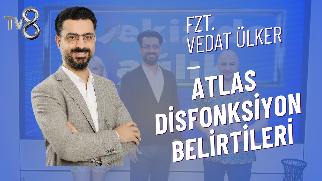 ATLAS TERAPİ -ATLAS SORUNU  BELİRTİLERİ VE TEDAVİSİ