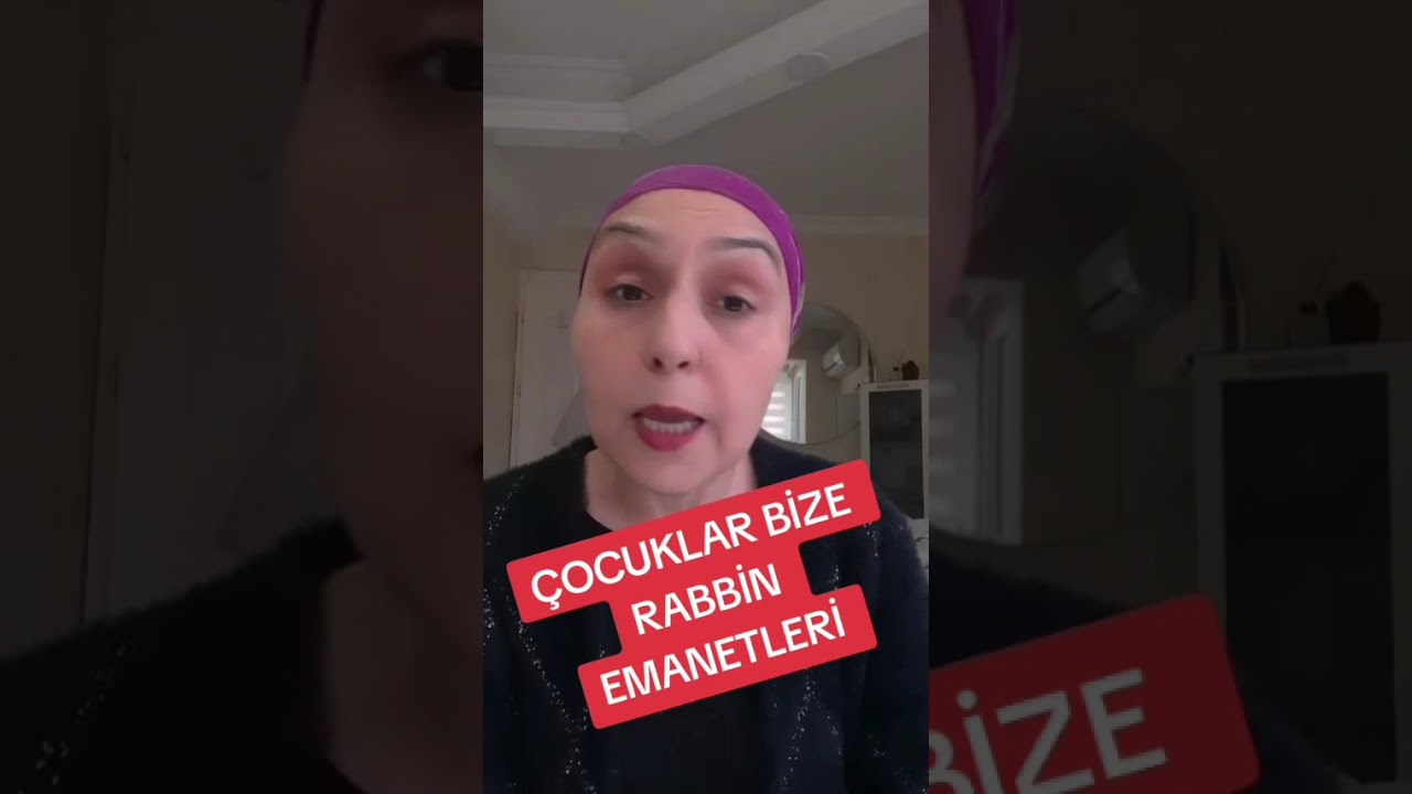 Çocuklar rabbimizin emanetleridir 