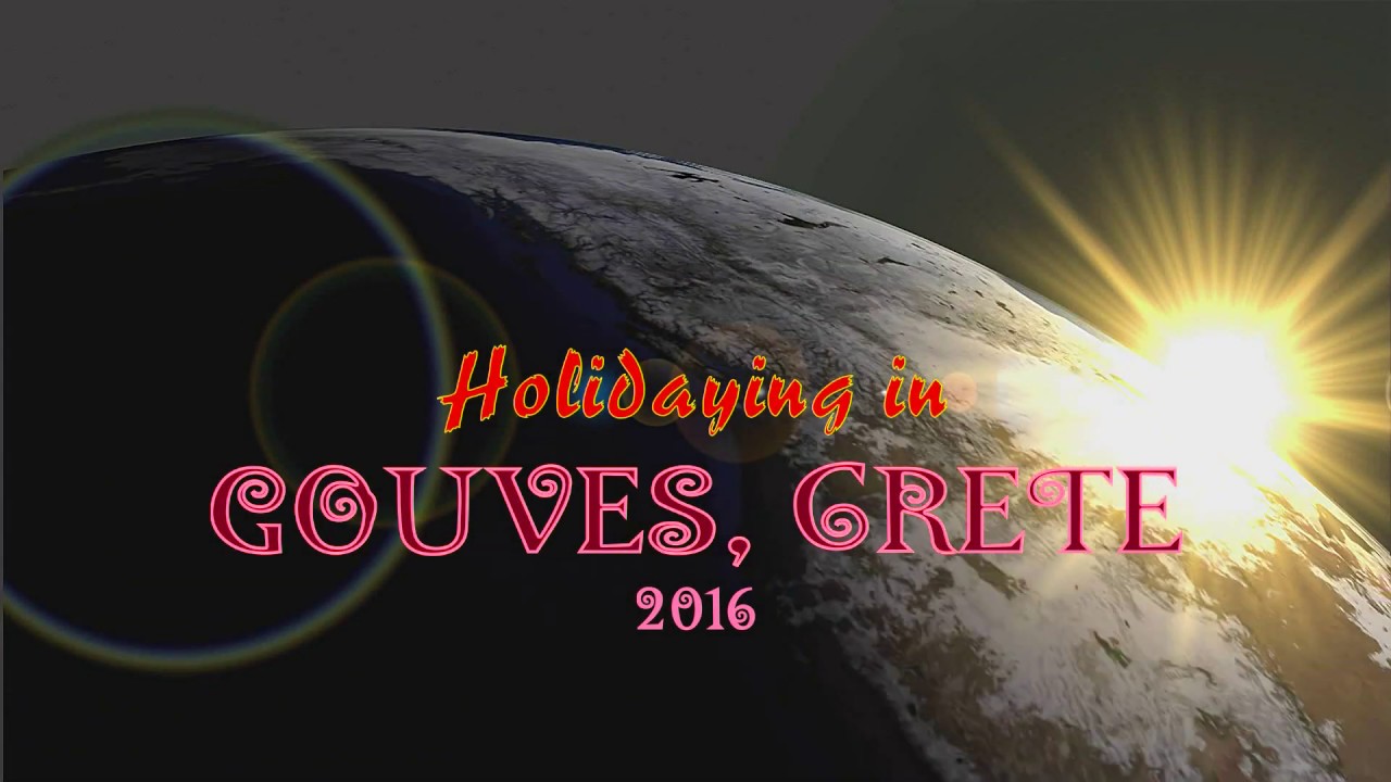 HOLIDAYING IN GOUVES, CRETE