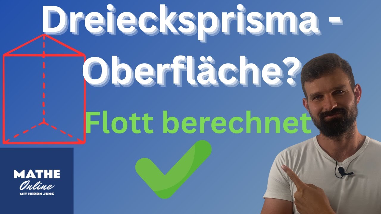 Oberfläche eines Dreiecksprismas berechnen – einfach erklärt! 📐