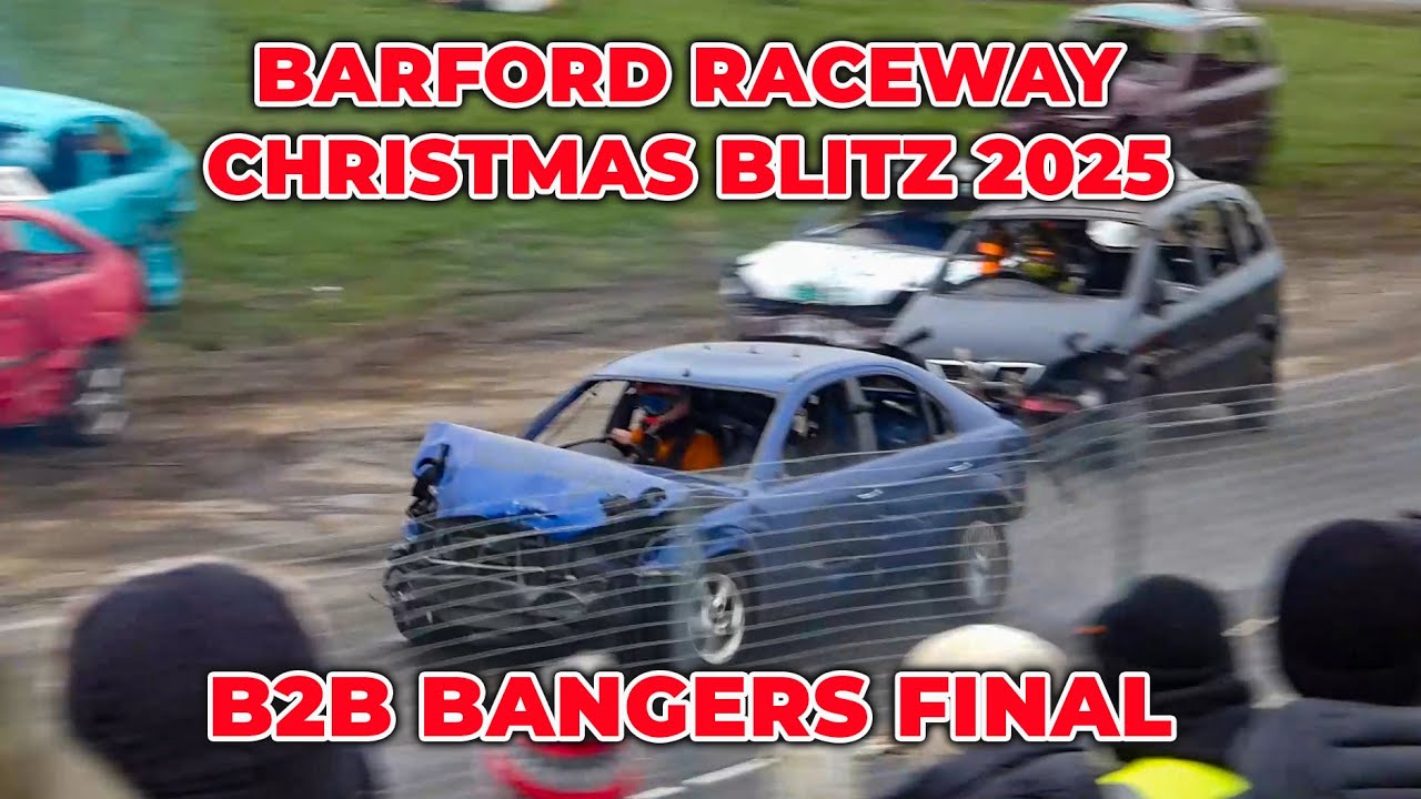 Barford Raceway Christmas Blitz 2025 B2B Bangers FINAL