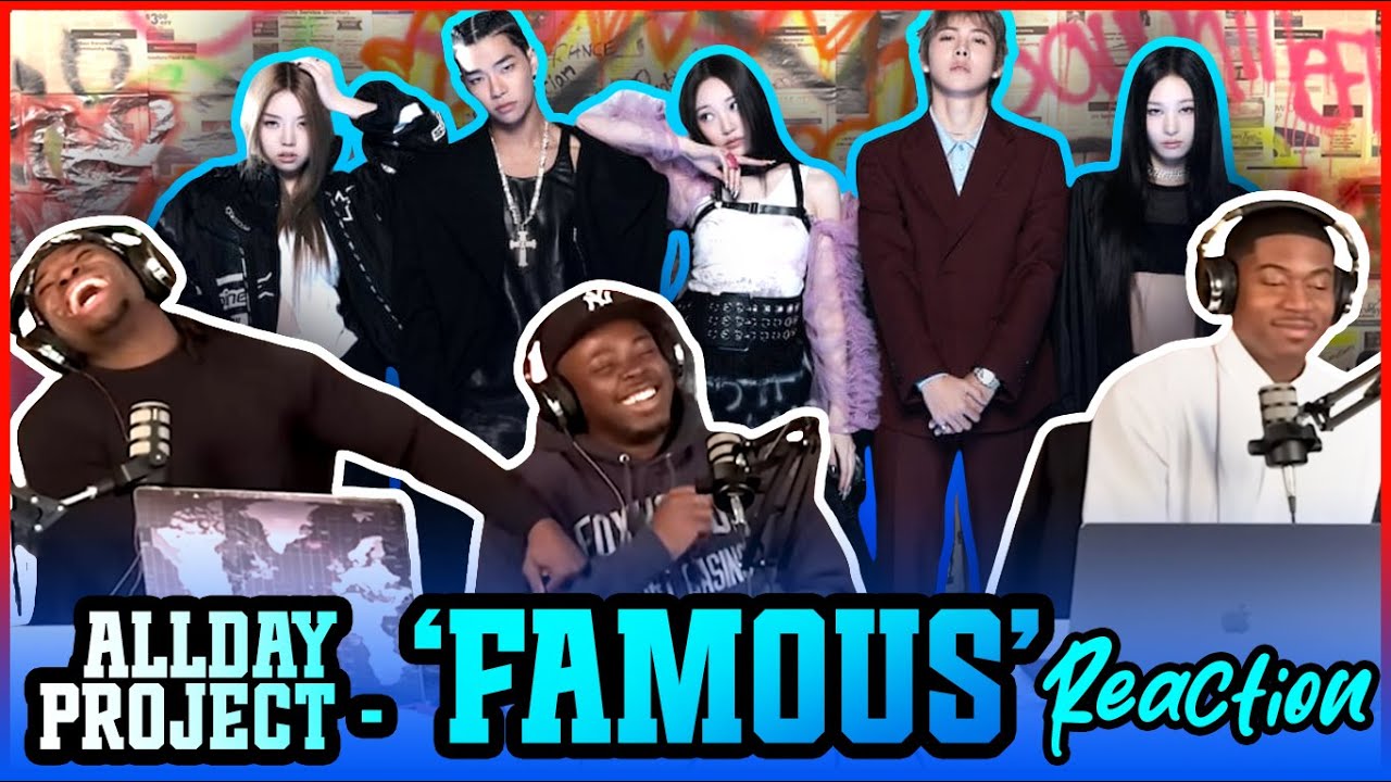 ALLDAY PROJECT - ‘FAMOUS’ M/V | Reaction