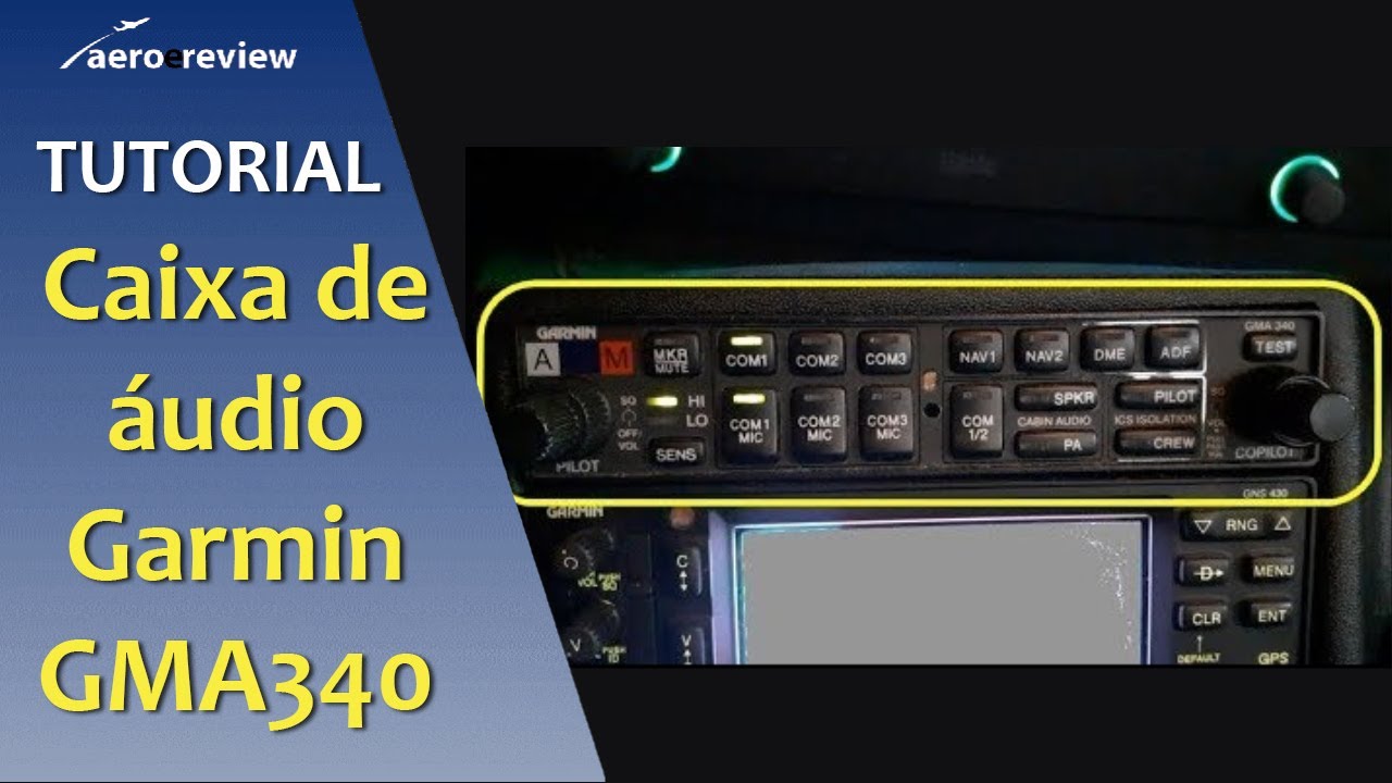 Tutorial - Caixa Audio Garmin GMA340