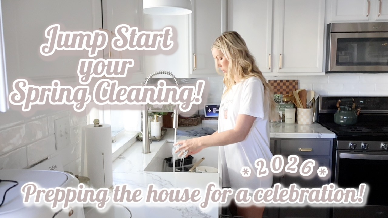 JUMP START SPRING CLEANING! Party prepping to entertain! Beautiful home deep cleaning motivation!