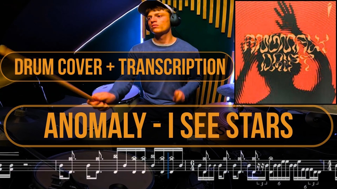 Anomaly - I See Stars | Drum cover & Transcription de la partition de batterie | Etienne Baudiment