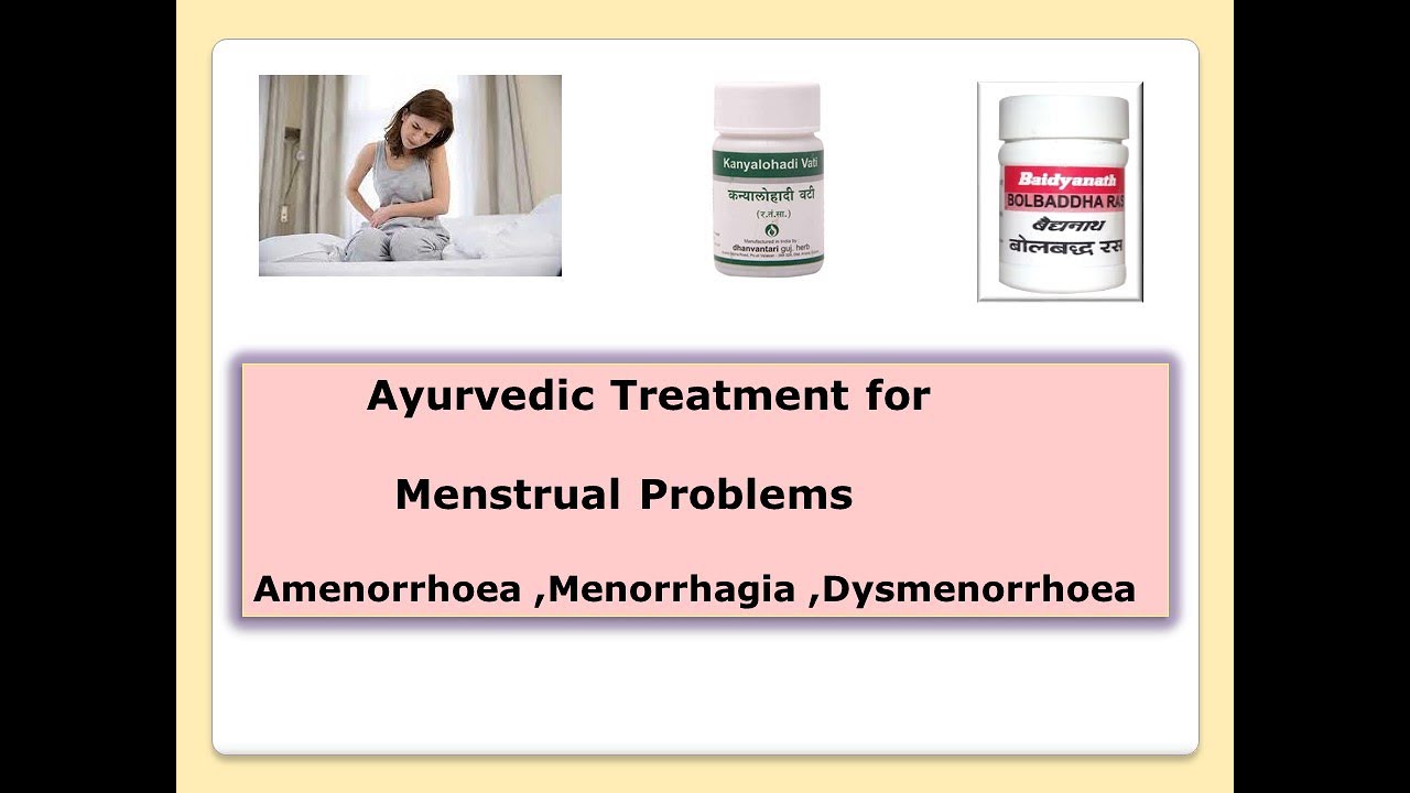Ayurvedic Treatment for Menstrual Problems l Amenorrhoea l Menorrhagia l Dysmenorrhoea
