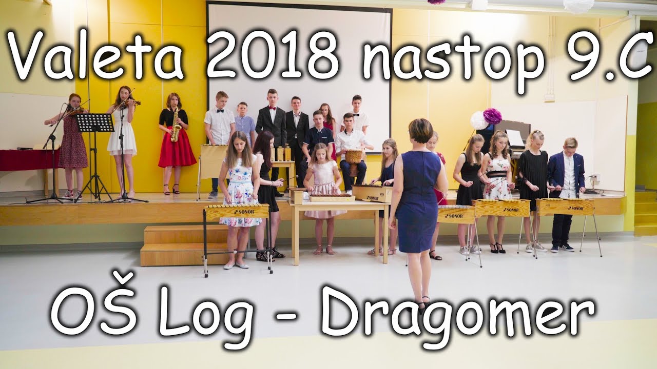 Nastop 9.C OŠ Log - Dragomer na valeti 2018