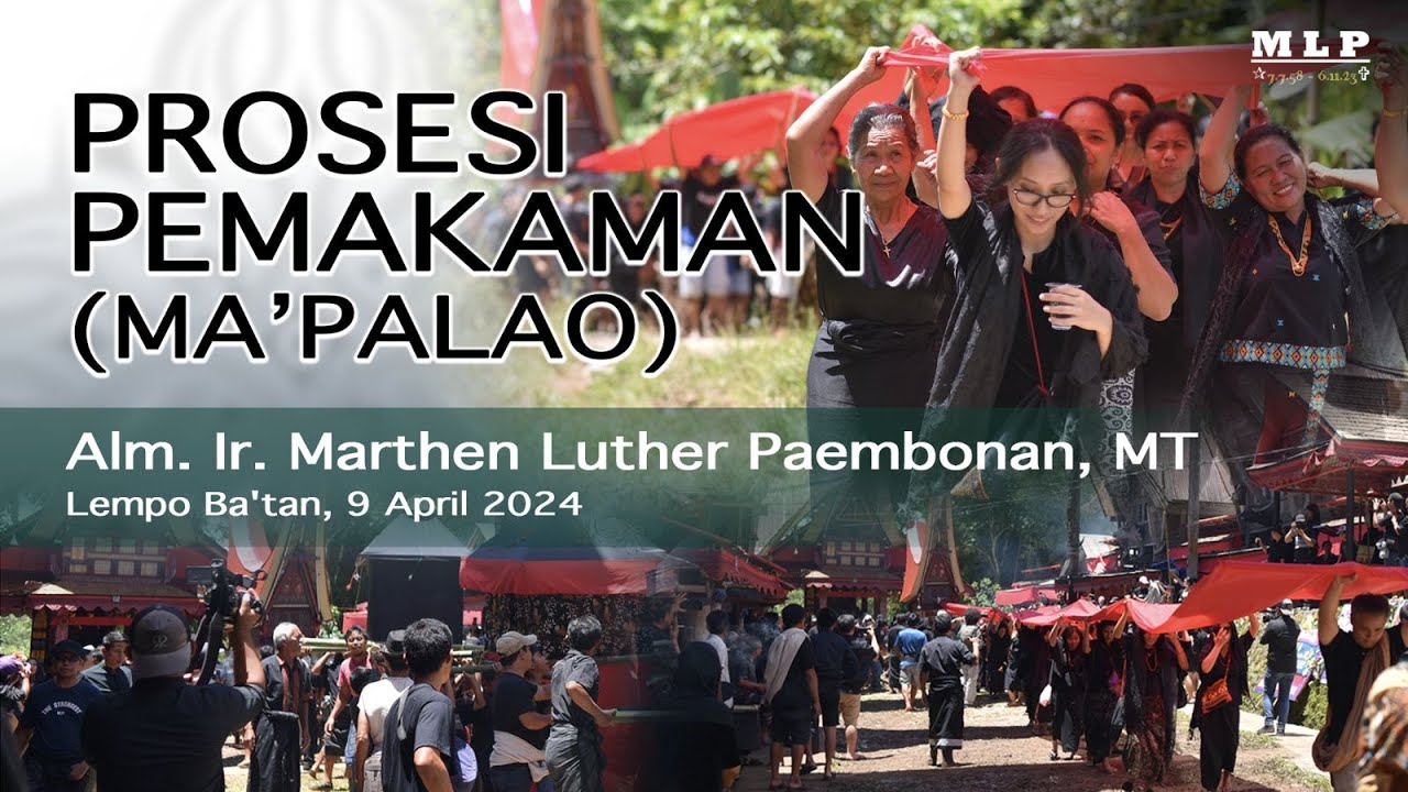Prosesi Pemakaman (Ma'  Palao) Alm. Ir. Marthen Luther Paembonan, MT
