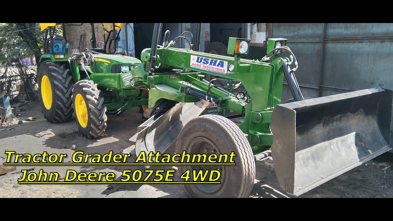 Tractor Grader Attachment | John Deere 5075-E 4x4 | Usha Agro Industries 