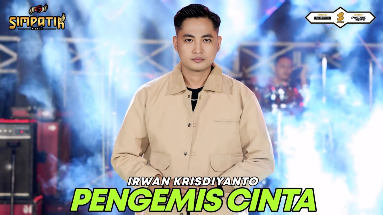 PENGEMIS CINTA - IRWAN KRISDIYANTO - SIMPATIK MUSIC