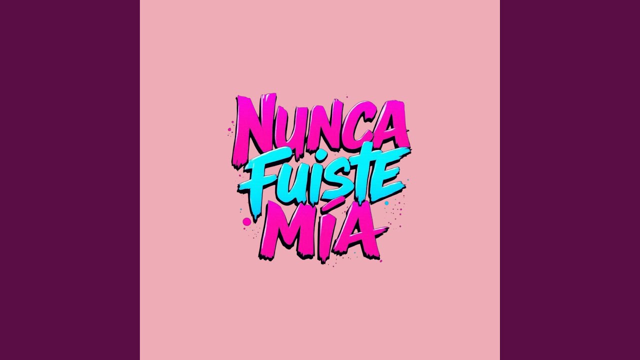 Nunca fuiste mia