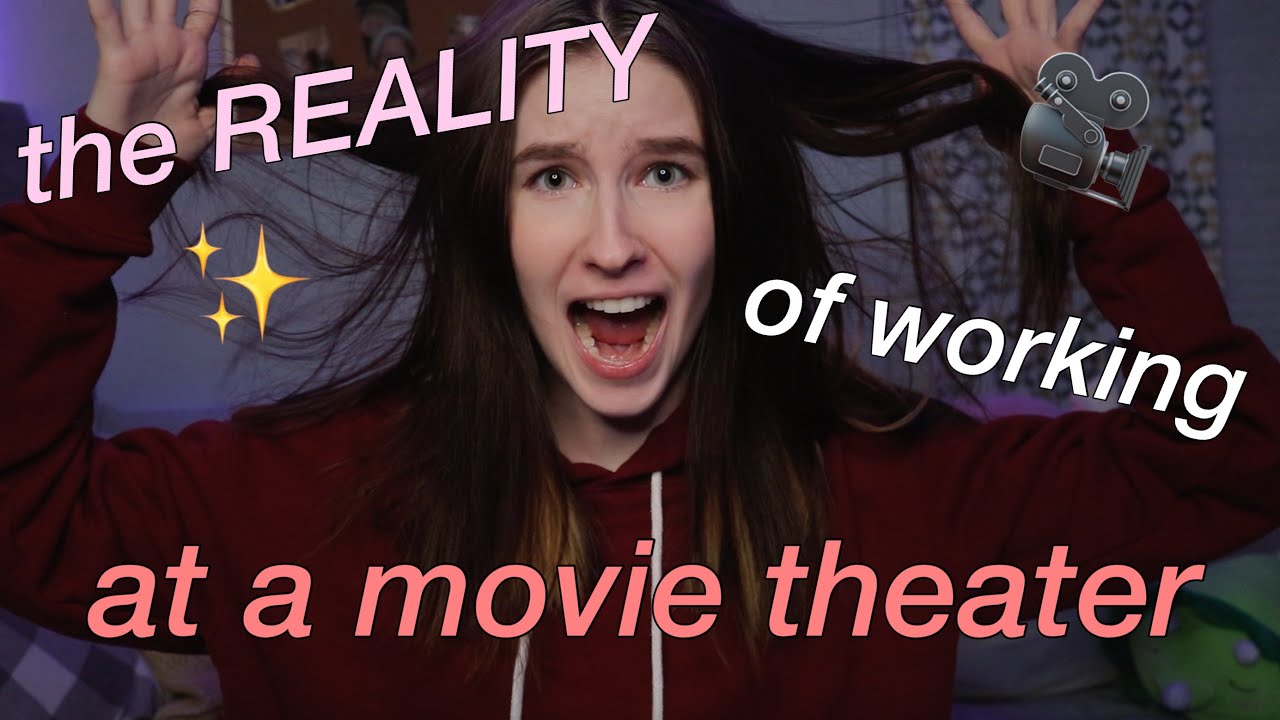 The Reality of Working at a Movie Theater