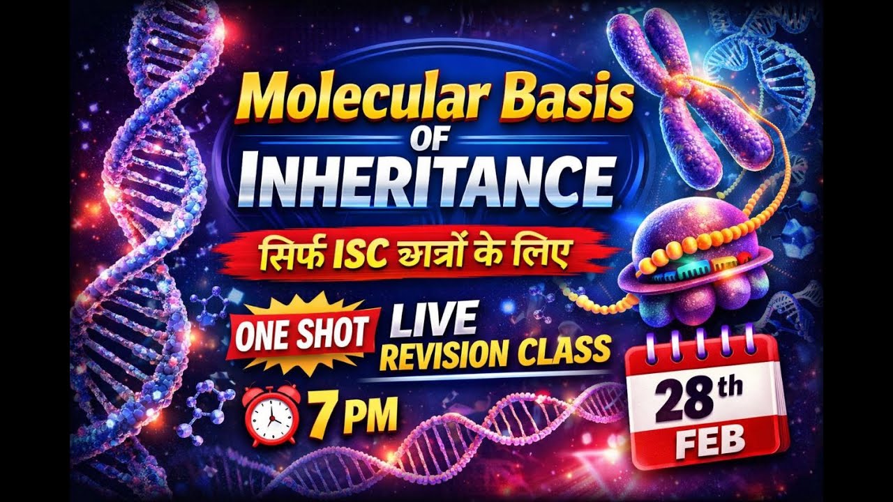 ISC CLASS 12 |MOLECULAR BASIS OF INHERITANCE |One Shot |Live