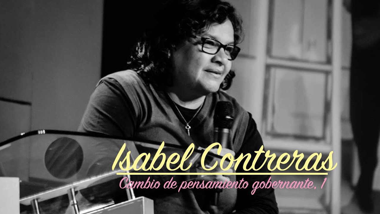 Isabel Contreras, Cambiando de pensamiento gobernante 1