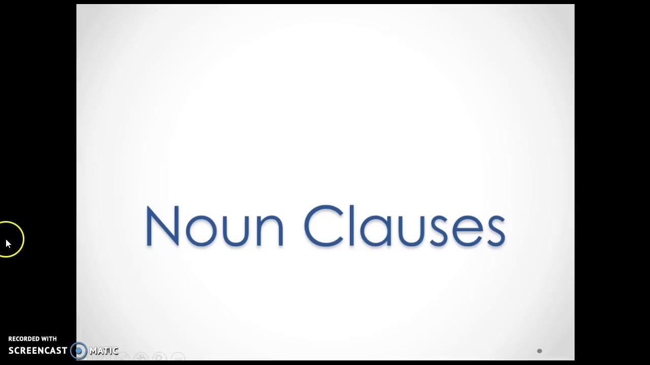 Noun Clauses - Introduction and Noun Clauses with That
