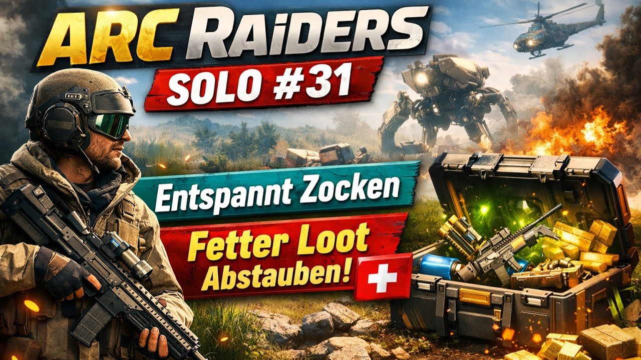 ARC Raiders Solo #31 – Entspannt zocken & fetten Loot abstauben | CH