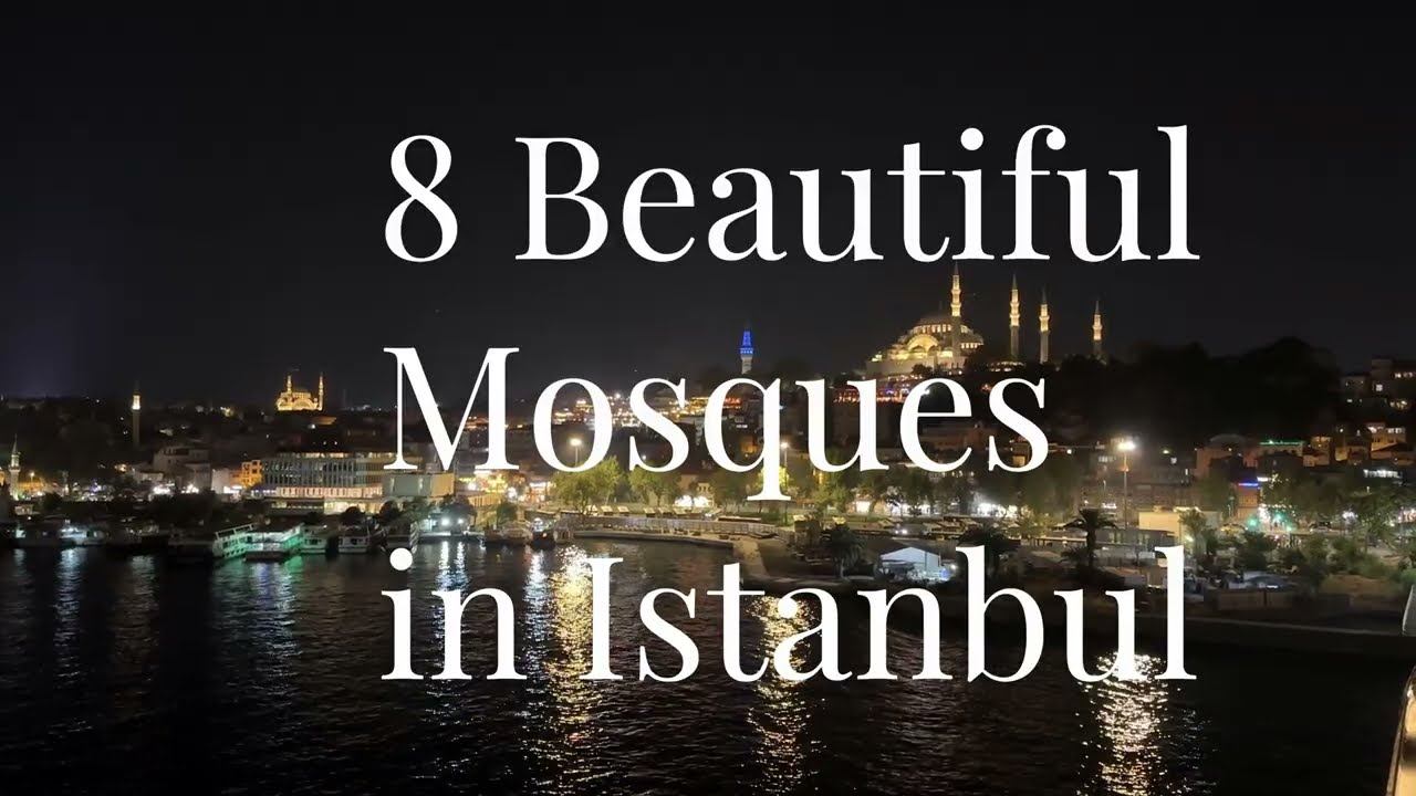 I visited the most beautiful mosques in Istanbul