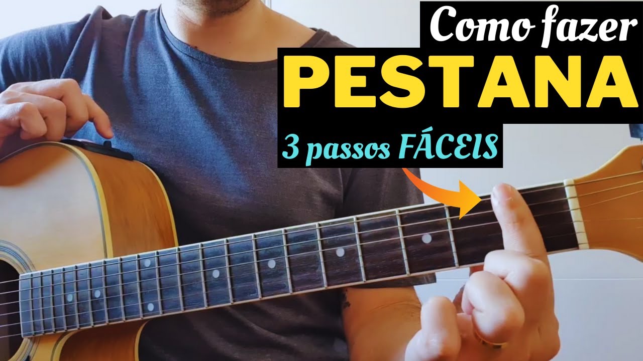 Como Fazer Pestana no Violão em Apenas 3 PASSOS (Fácil e Comprovado!)