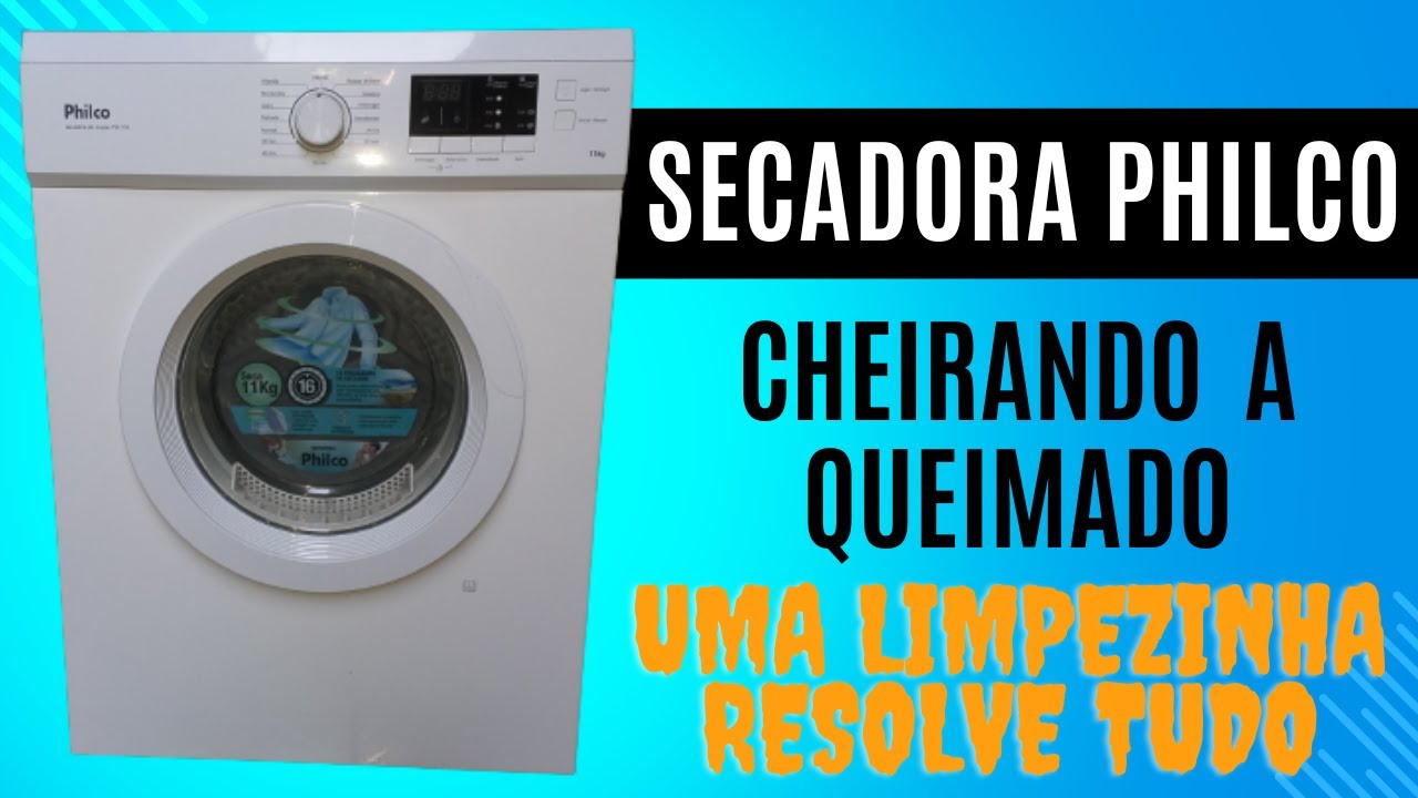 Secadora de Roupas Philco cheirando a queimado