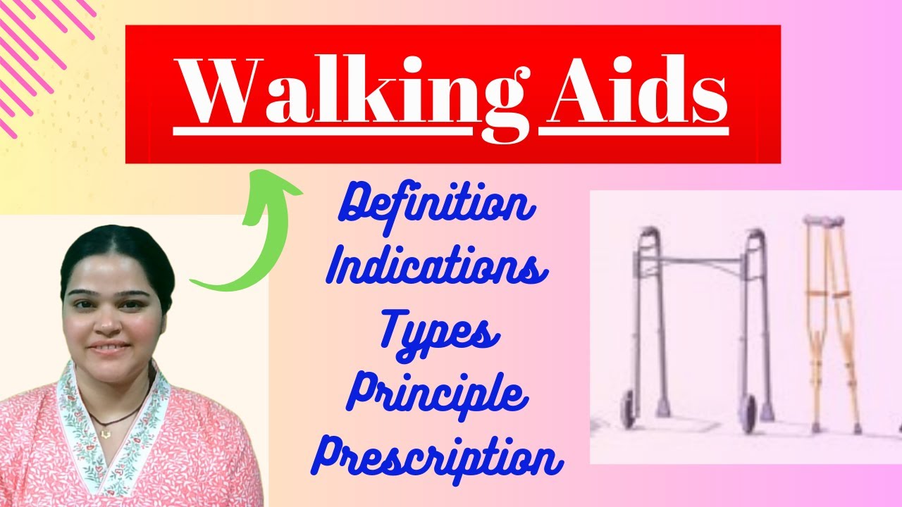 Walking/Mobility aids- Types, Principle, Prescription and more in detail