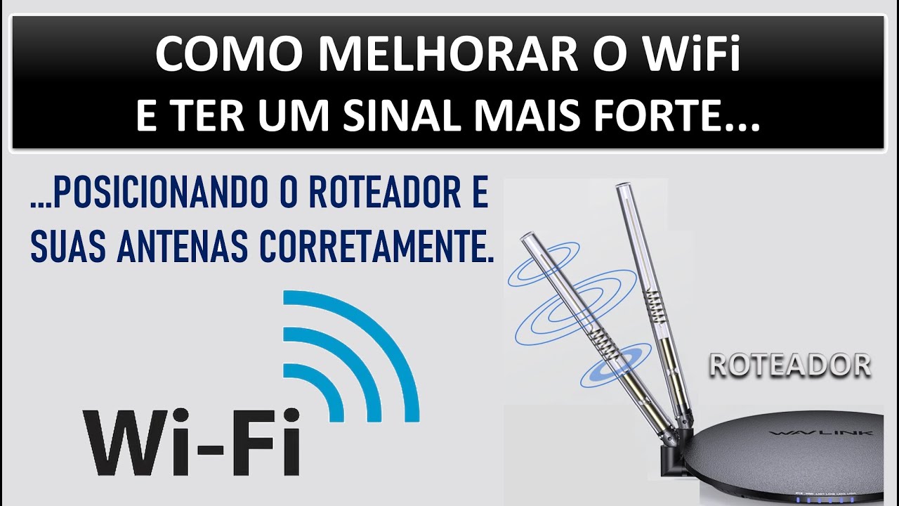 COMO MELHORAR A INTERNET E TER WI-FI MAIS FORTE