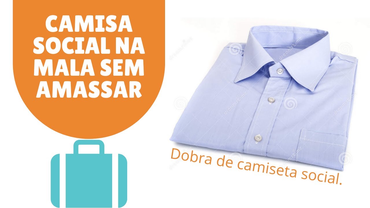 Como Dobrar Camisa Social Para Levar na Mala de Viagem Sem Amassar