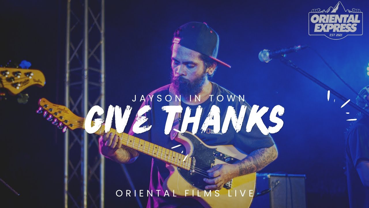 Jayson in Town - Give Thanks (Iya Terra) - Official Live Video