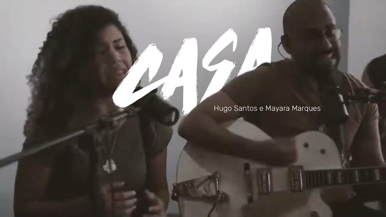 Casa // Hugo Santos feat Mayara Marques