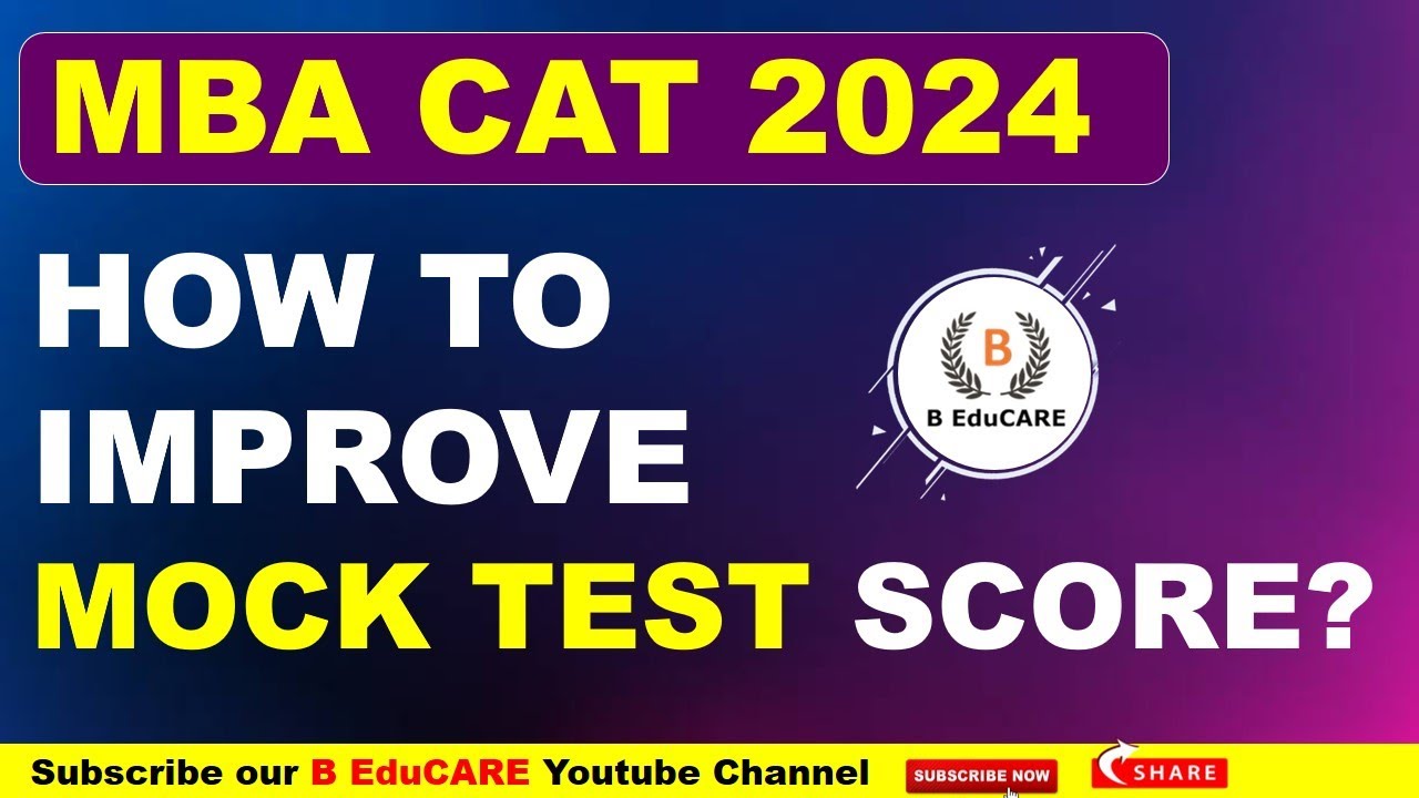 How to improve MOCK TEST Score ? | MBA CAT 2024  @beducarembabba