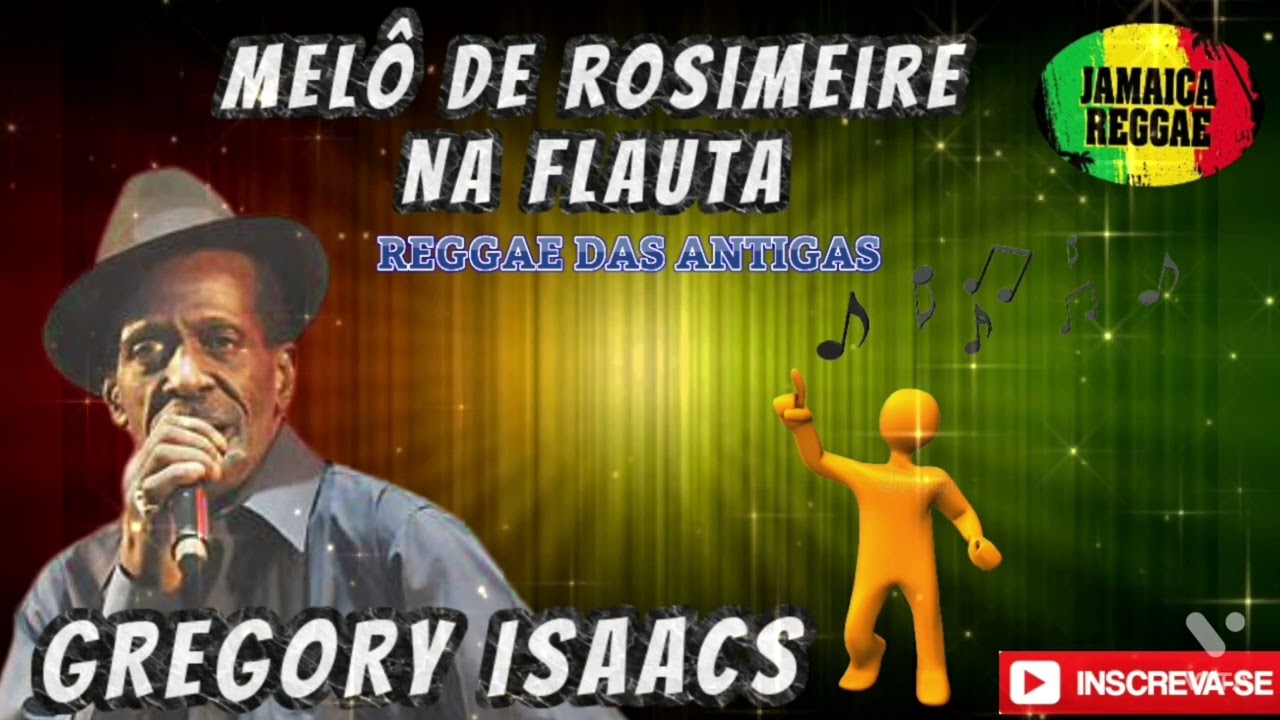 Melô de Rosimeire na Flauta -Gregory  Isaacs
