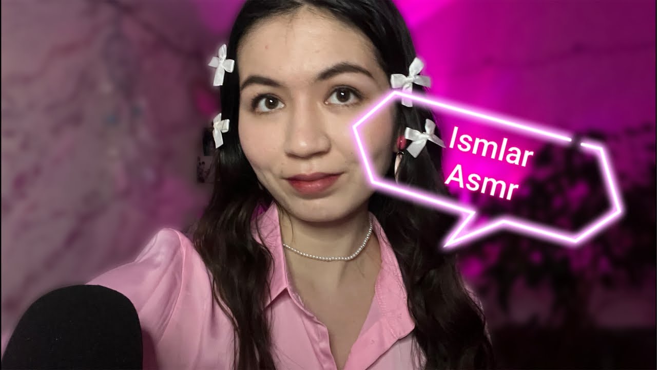 Ismlar asmr